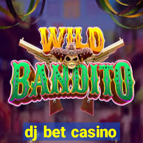 dj bet casino